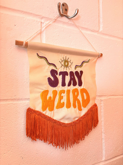 'Stay Weird' Hand Embroidered Pennant Wall Hanging