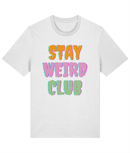 Stay Weird Club T-Shirt