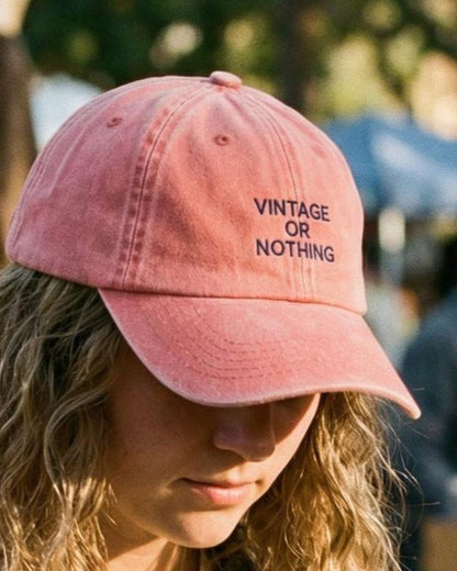 Vintage or Nothing Embroidered Baseball Cap - I'd Wear That